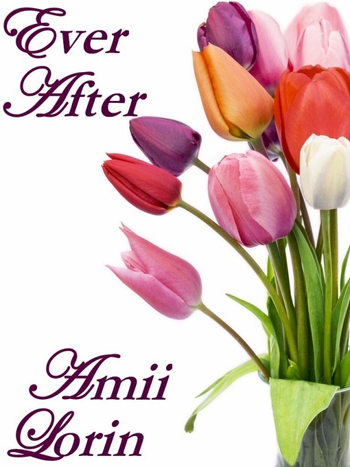 Title details for Ever After by Amii Lorin - Available